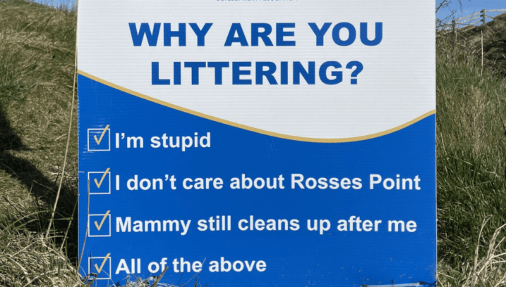 This sign at Rosses Point absolutely roasts litterers